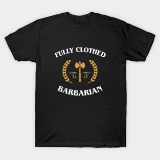 Fully Clothed Barbarian Meme RPG T-Shirt